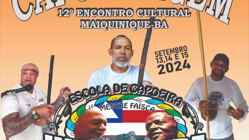 Vem aí! GRANDE EVENTO DE CAPOEIRA DE MAIQUINIQUE